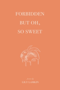 Forbidden But Oh, So Sweet