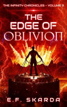 Paperback The Edge of Oblivion: The Infinity Chronicles: Volume 3 Book