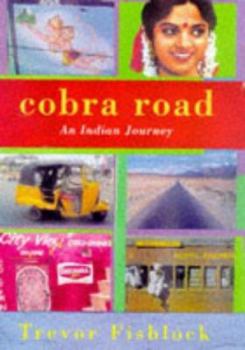 Hardcover Cobra Road: An Indian Journey Book
