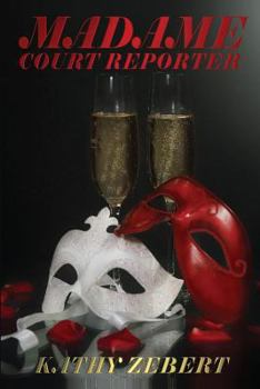 Madame Court Reporter - Book #2 of the Romancing Justice