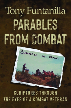 Paperback Parables from Combat: Scripture Through the Eyes of a Combat Veteran Book