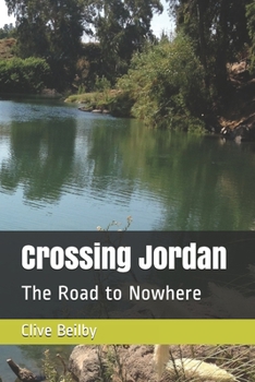 Crossing Jordan: The Road to Nowhere