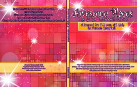 Paperback Awesome Places I go, go, go with Mom & Dad (for Girls): Awesome Places I go, go, go with Mom & Dad Book