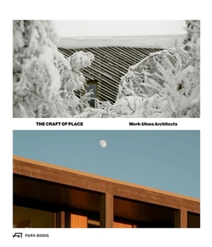 Paperback The Craft of Place: Mork-Ulnes Architects Book