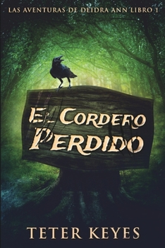 Paperback El Cordero Perdido (Las Aventuras De Deidra Ann Libro 1) [Spanish] Book