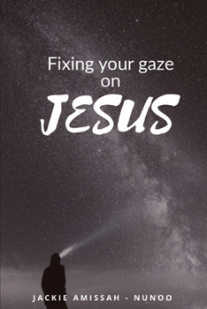 Paperback Fixing Your Gaze on Jesus Book