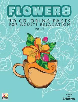 Paperback Flowers 50 Coloring Pages For Adults Relaxation Vol.5 Book
