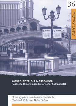 Paperback Geschichte ALS Ressource: Politische Dimensionen Historischer Authentizität [German] Book