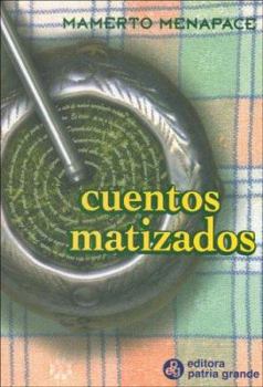 Paperback Cuentos Matizados (Spanish Edition) [Spanish] Book