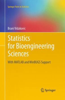 Paperback Statistics for Bioengineering Sciences: With MATLAB and Winbugs Support Book