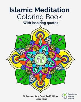 Paperback Islamic Meditation Coloring Book, Volume 1 and 2: Double Edition, 60 Large Sized coloring pages Book