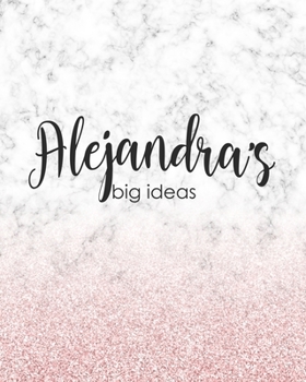 Paperback Alejandra's Big Ideas: Personalized Notebook - 8x10 Lined Women's Journal Book