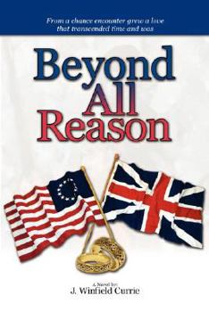 Beyond All Reason: Book I of a Trilogy