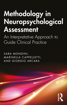 Paperback Methodology in Neuropsychological Assessment: An Interpretative Approach to Guide Clinical Practice Book