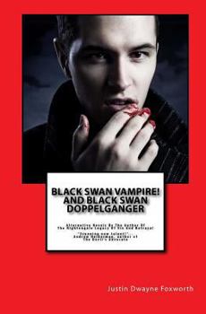 Paperback Black Swan Vampire! And Black Swan Doppelganger Book
