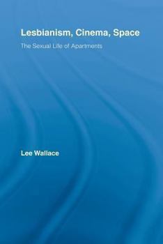 Paperback Lesbianism, Cinema, Space: The Sexual Life of Apartments Book