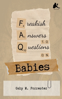 Paperback Freakish Answers to Questions on Babies Book