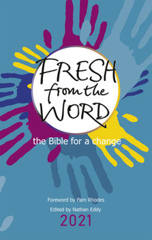 Paperback Fresh from the Word 2021: The Bible for a Change Book