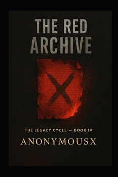 Paperback The Red Archive (The Legacy Cycle - Book IV) Book