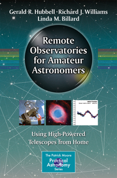 Paperback Remote Observatories for Amateur Astronomers: Using High-Powered Telescopes from Home Book