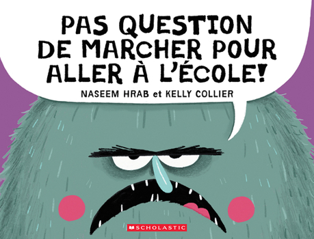 Pas question d’aller à l’école à pied! (French Edition)