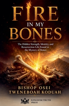 Fire in My Bones