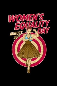 Paperback Women's Equality Day August 26th: A5 (Handtaschenformat) Liniertes Notizbuch oder Frauentag Journal - Tagebuch Geschenkidee oder Witziges Weihnachtsge [German] Book