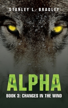 Hardcover Alpha: Book 3: Changes in the wind Book