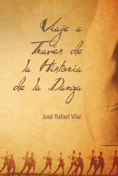Paperback Viaje a Traves de La Historia de La Danza [Spanish] Book