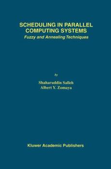 Hardcover Scheduling in Parallel Computing Systems: Fuzzy and Annealing Techniques Book