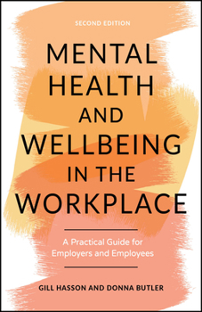 Paperback Mental Health and Wellbeing in the Workplace: A Practical Guide for Employers and Employees Book