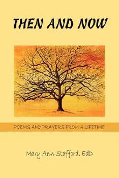 Paperback Then and Now: Poems and Prayers from a Lifetime Book