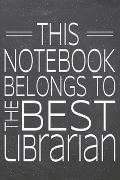 Paperback This Notebook Belongs To The Best Librarian: Librarian Dot Grid Notebook, Planner or Journal - 110 Dotted Pages - Office Equipment, Supplies - Funny L Book