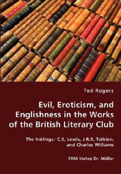 Paperback Evil, Eroticism, and Englishness in the Works of the British Literary Club Book