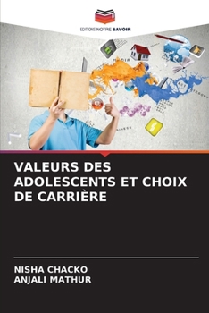 Paperback Valeurs Des Adolescents Et Choix de Carrière [French] Book