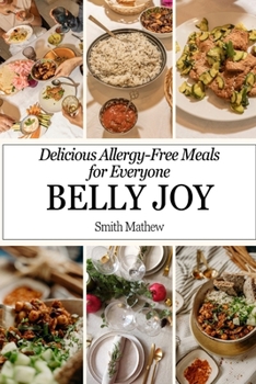 Paperback Belly Joy: Delicious Allergy-Free Meals for Everyone Book