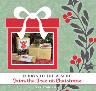 Paperback Trim the Tree at Christmas: 12 Days to the Rescue Book
