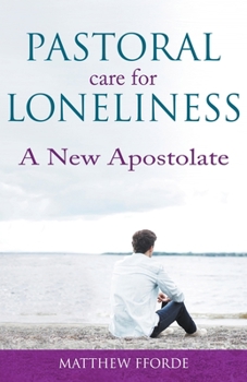 Paperback Pastoral Care for Loneliness: A New Apostolate Book