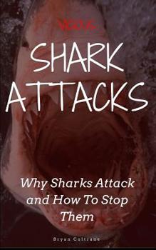 Paperback Vicious Shark Attacks: Why Sharks Attack And How To Stop Them Book