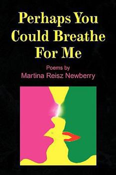 Paperback Perhaps You Could Breathe for Me Book