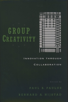 Hardcover Group Creativity: Innovation Through Collaboration Book