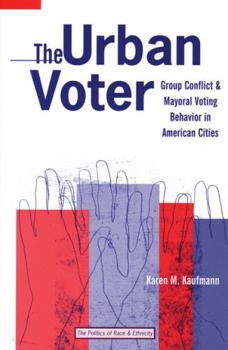 Paperback The Urban Voter: Group Conflict and Mayoral Voting Behavior in American Cities Book