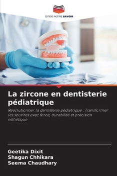 La zircone en dentisterie pédiatrique (French Edition)