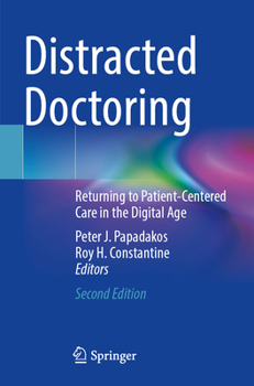 Distracted Doctoring: Returning to Patient-Centered Care in the Digital Age