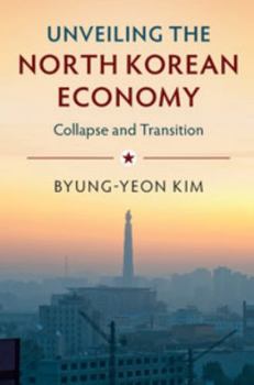 Paperback Unveiling the North Korean Economy Book