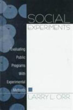 Hardcover Social Experiments : Evaluating Public Programs with Experimental Methods Book
