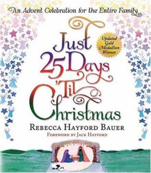 Hardcover Just 25 Days 'Til Christmas: An Advent Celebration for the Entire Family Book
