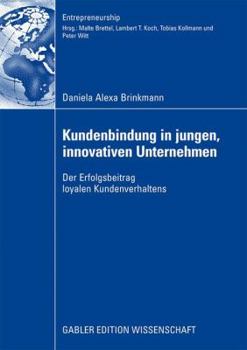 Paperback Kundenbindung in Jungen, Innovativen Unternehmen: Der Erfolgsbeitrag Loyalen Kundenverhaltens [German] Book