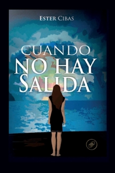 Paperback Cuando No Hay Salida [Spanish] Book