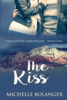 The Kiss: The Cotiere Chronicles #1 - Book #1 of the Cotiere Chronicles